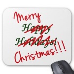merry_christmas_not_happy_holidays_mousepad-r42ae29f469244e9795da0d00cbccbc01_x74vi_8byvr_512